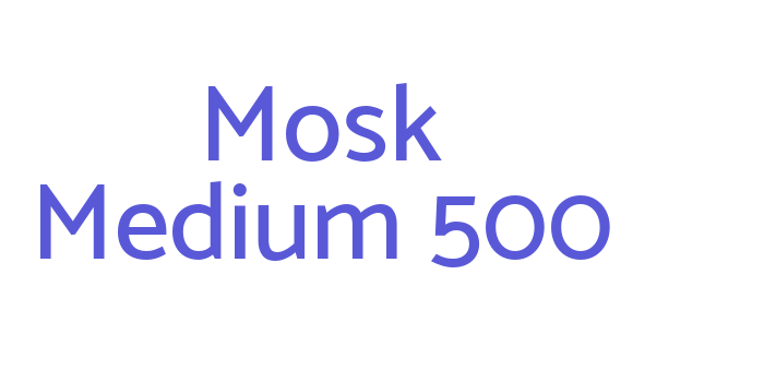 Mosk Medium 500 Font