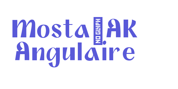 Mosta-AK Angulaire Font