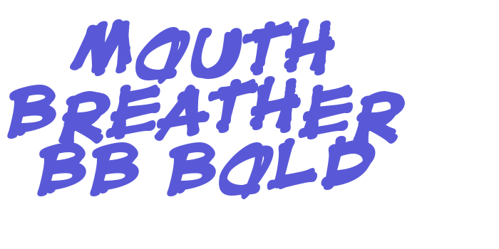 Mouth Breather BB Bold Font Download