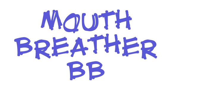 Mouth Breather BB Font Download