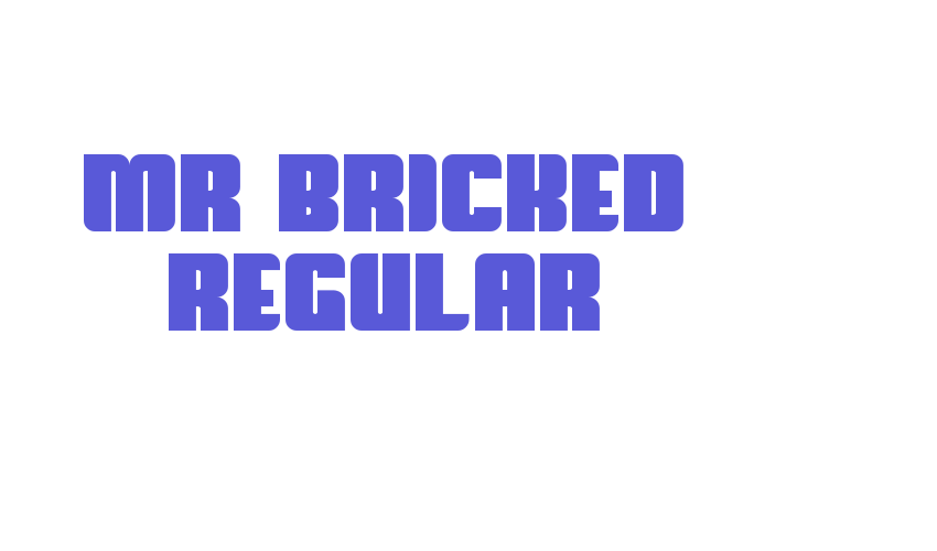 Mr Bricked Regular Font