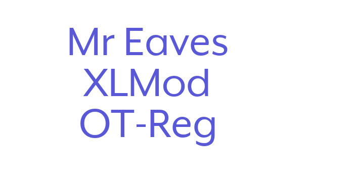 Mr Eaves XLMod OT-Reg Font Download