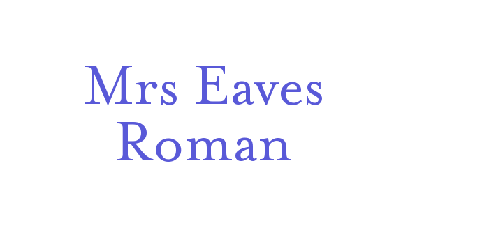 Mrs Eaves Roman Font Download