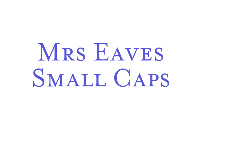 Mrs Eaves Small Caps Font Download