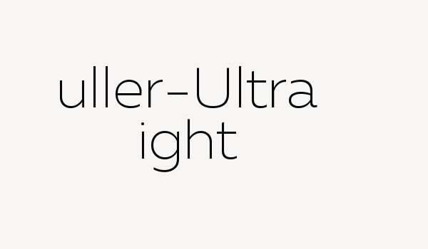 Muller-Ultra Light Font