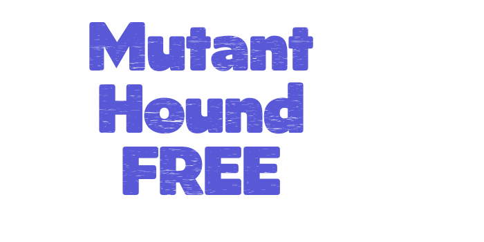 Mutant Hound FREE Font