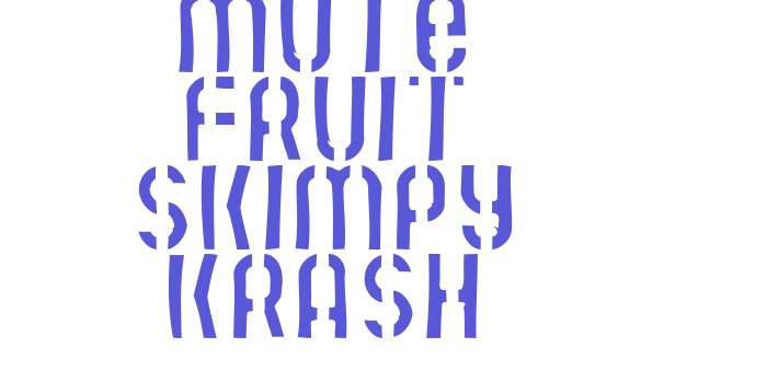 Mute Fruit Skimpy Krash Font Download