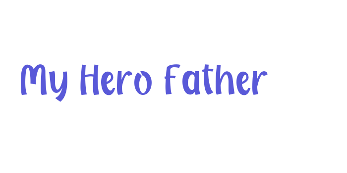 My Hero Father Font