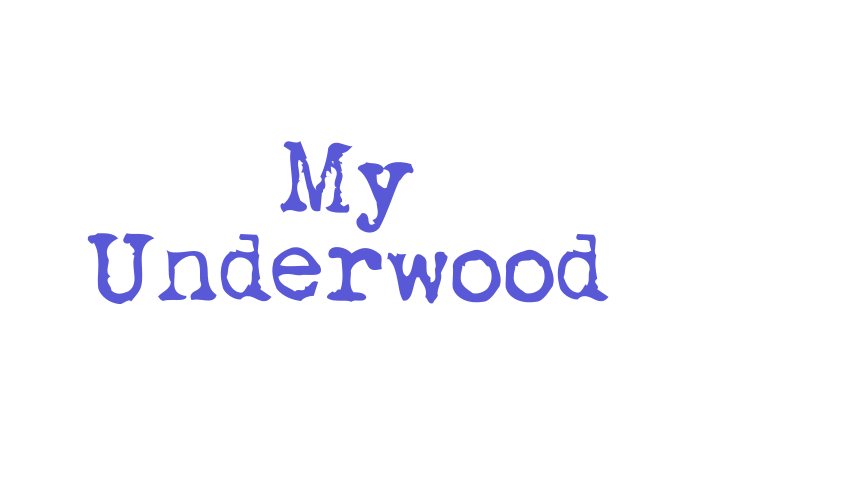 My Underwood Font Download