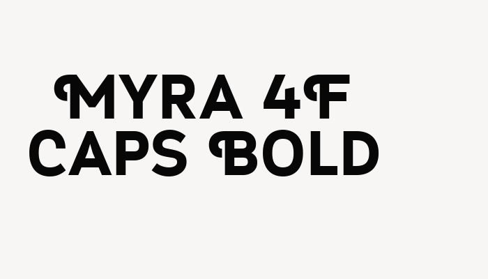 Myra 4F Caps Bold font download