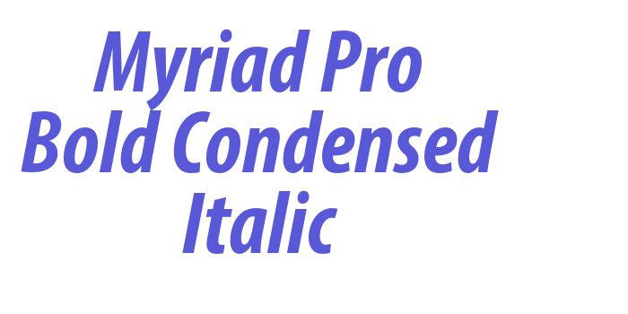 Myriad Pro Bold Condensed Italic Font