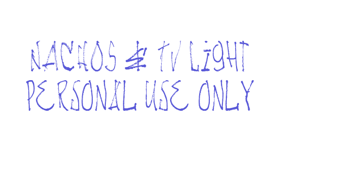 NACHOS & TV Light personal use only Font Download