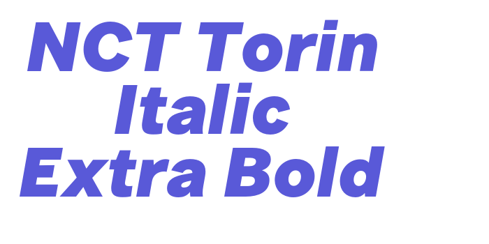 NCT Torin Italic Extra Bold Font