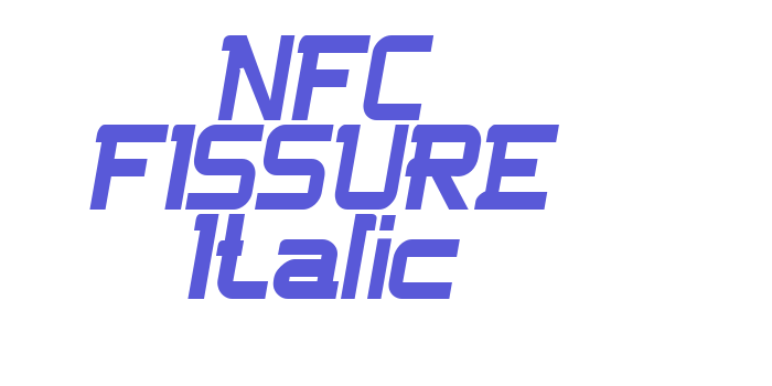 NFC FISSURE Italic Font Download