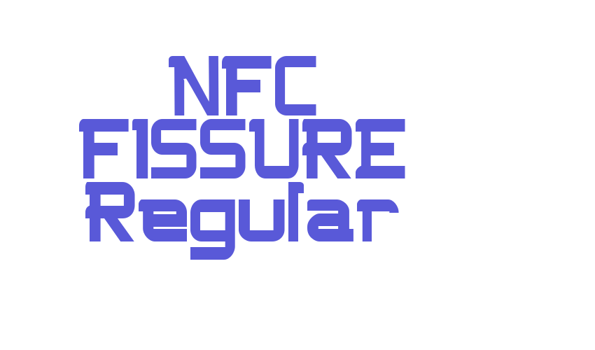 NFC FISSURE Regular Font