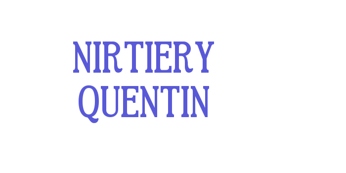 NIRTIERY QUENTIN Font