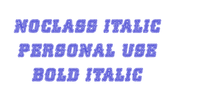 NOCLASS ITALIC PERSONAL USE Bold Italic Font Download