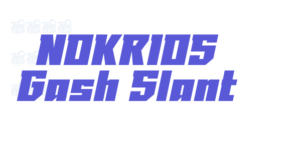 NOKRIOS Gash Slant font