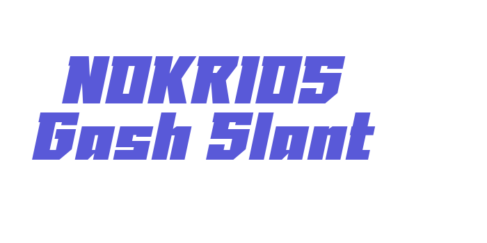 NOKRIOS Gash Slant Font Download