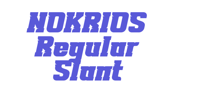 NOKRIOS Regular Slant Font Download