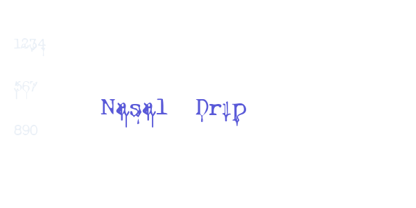 Nasal Drip font