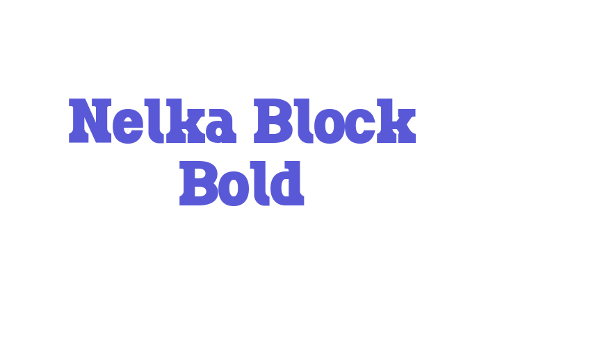 Nelka Block Bold Font