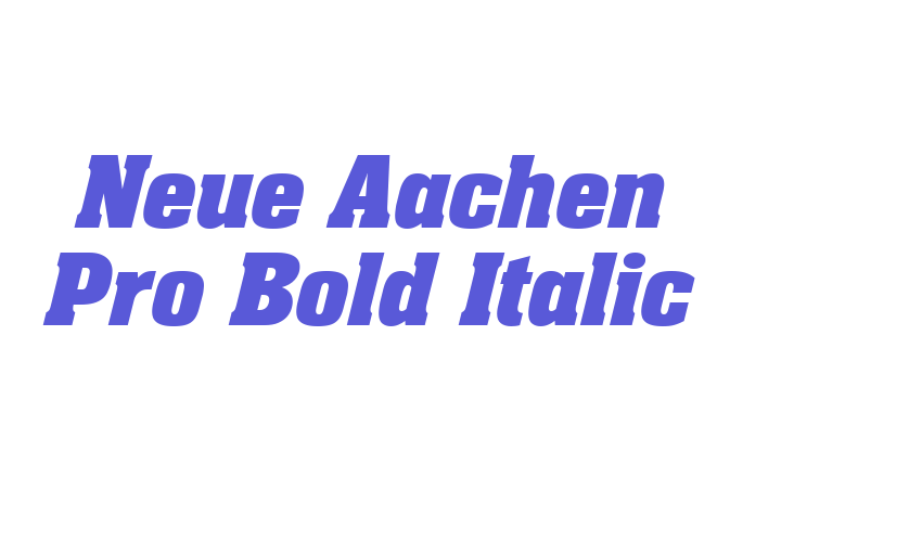 Neue Aachen Pro Bold Italic Font