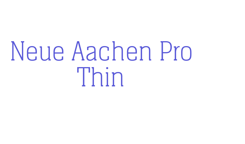 Neue Aachen Pro Thin Font