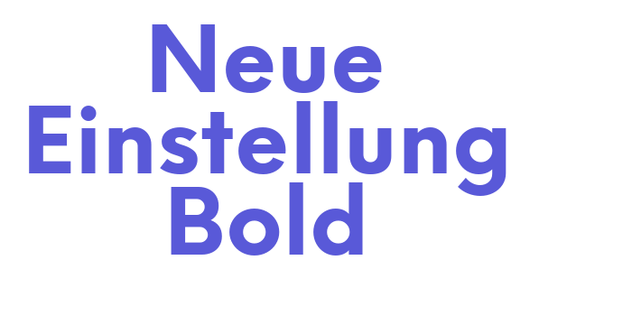 Neue Einstellung Bold Font