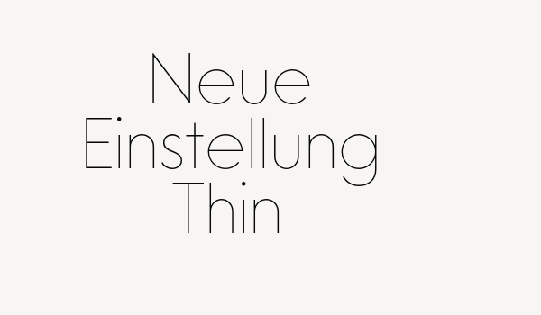 Neue Einstellung Thin Font