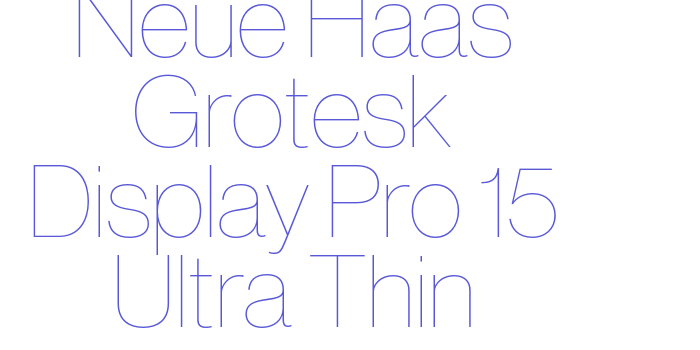 Neue Haas Grotesk Display Pro 15 Ultra Thin Font