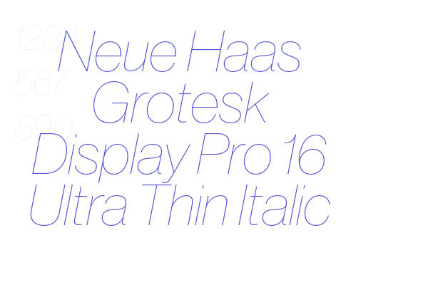 Neue Haas Grotesk Display Pro 16 Ultra Thin Italic