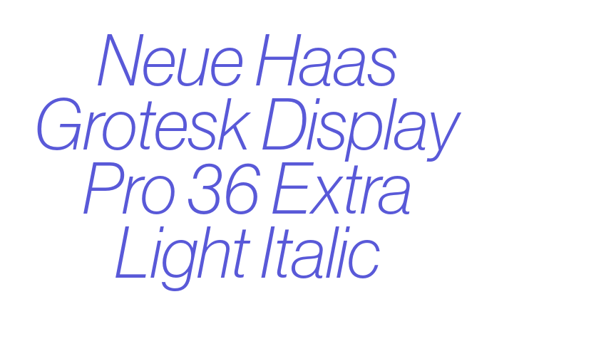 Neue Haas Grotesk Display Pro 36 Extra Light Italic Font Download