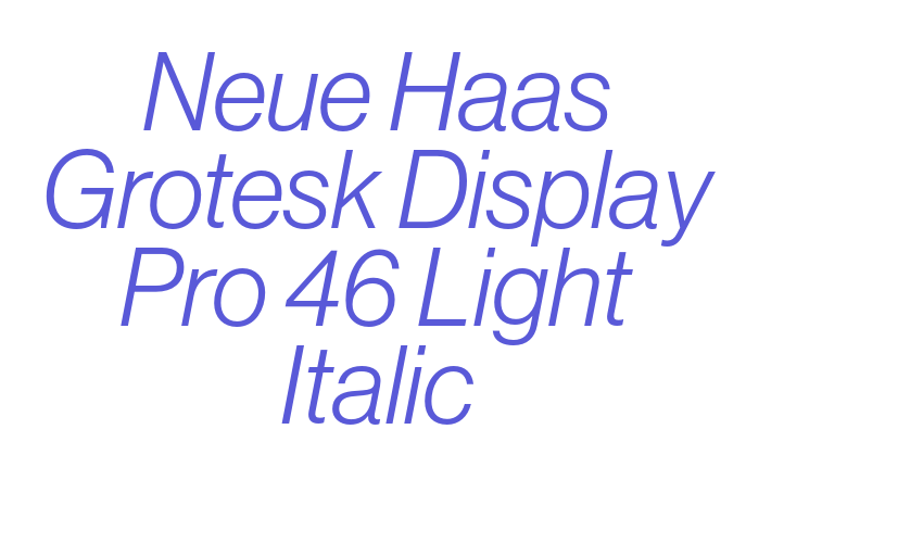 Neue Haas Grotesk Display Pro 46 Light Italic Font Download