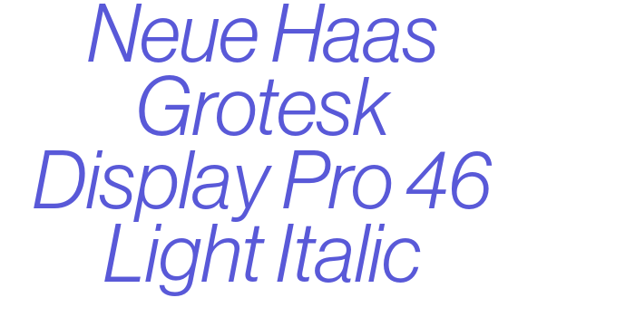 Neue Haas Grotesk Display Pro 46 Light Italic Font Download