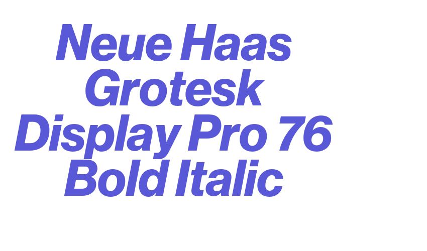 Neue Haas Grotesk Display Pro 76 Bold Italic Font Download