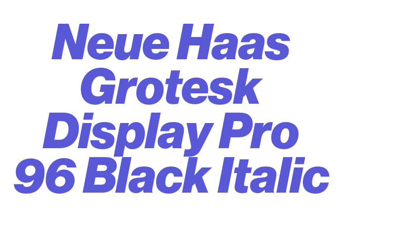 Neue Haas Grotesk Display Pro 96 Black Italic Font Download