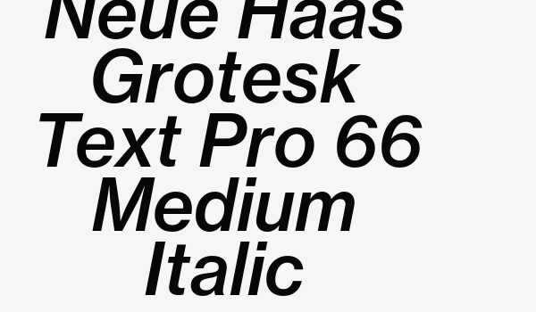 Neue Haas Grotesk Text Pro 66 Medium Italic Font