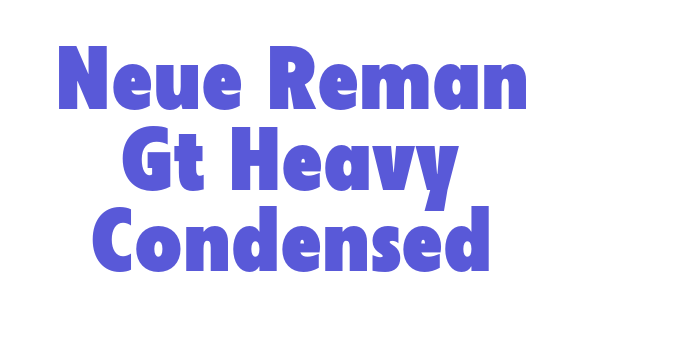 Neue Reman Gt Heavy Condensed Font Download