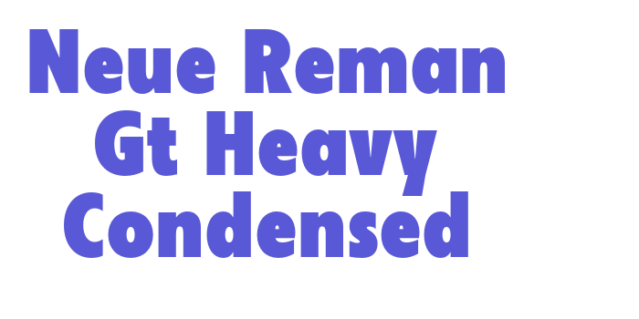 Neue Reman Gt Heavy Condensed Font