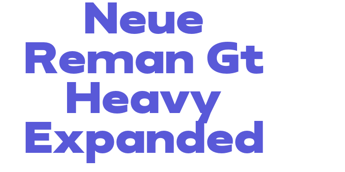 Neue Reman Gt Heavy Expanded Font Download