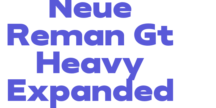 Neue Reman Gt Heavy Expanded Font