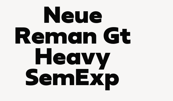 Neue Reman Gt Heavy SemExp Font