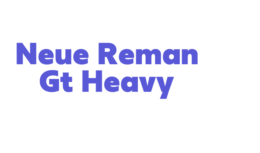 Neue Reman Gt Heavy Font Download