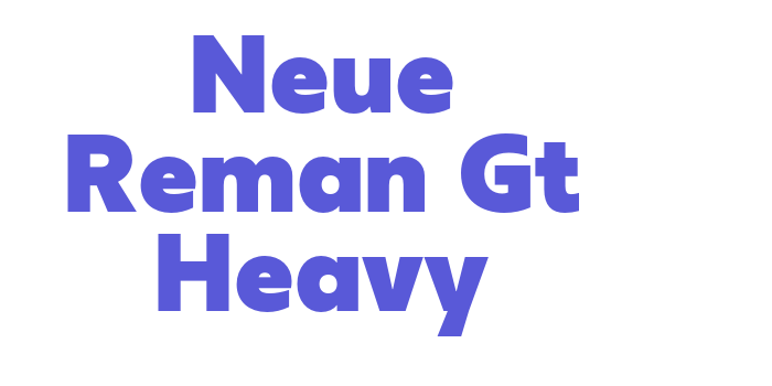 Neue Reman Gt Heavy Font