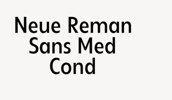 Neue Reman Sans Med Cond Font