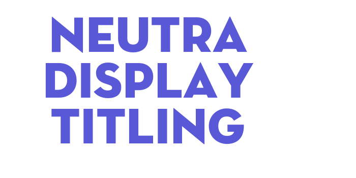 Neutra Display Titling Font