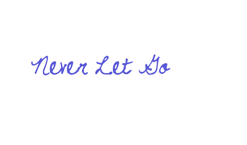 Never Let Go Font Download