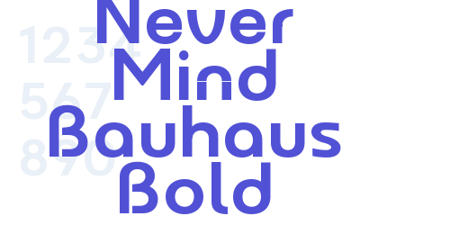 Never Mind Bauhaus Bold-font-download