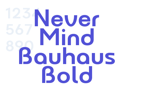 Never Mind Bauhaus Bold